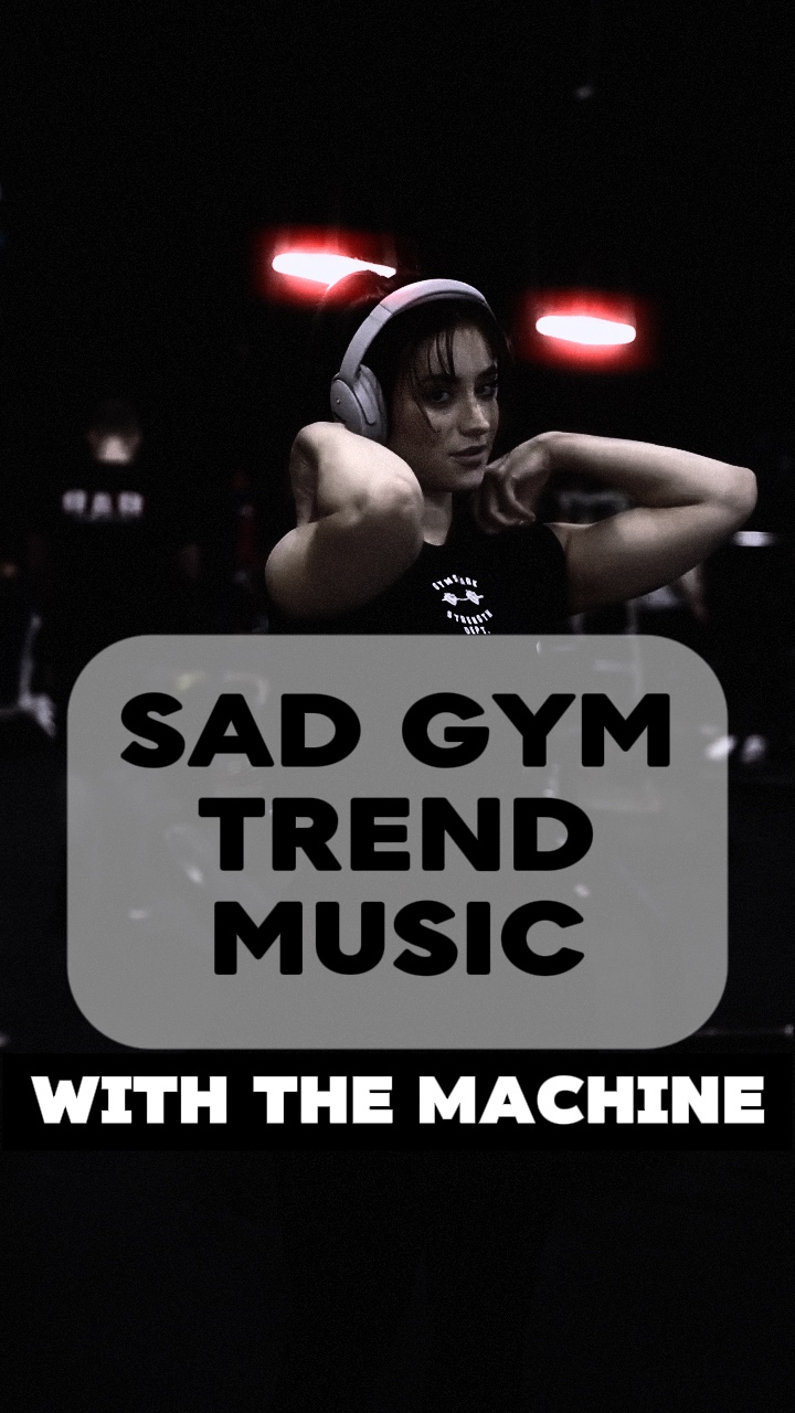 SAD GYM TREND MUSI