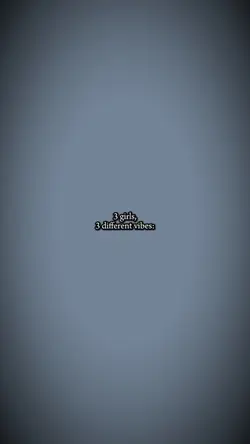 3 different vibes✨