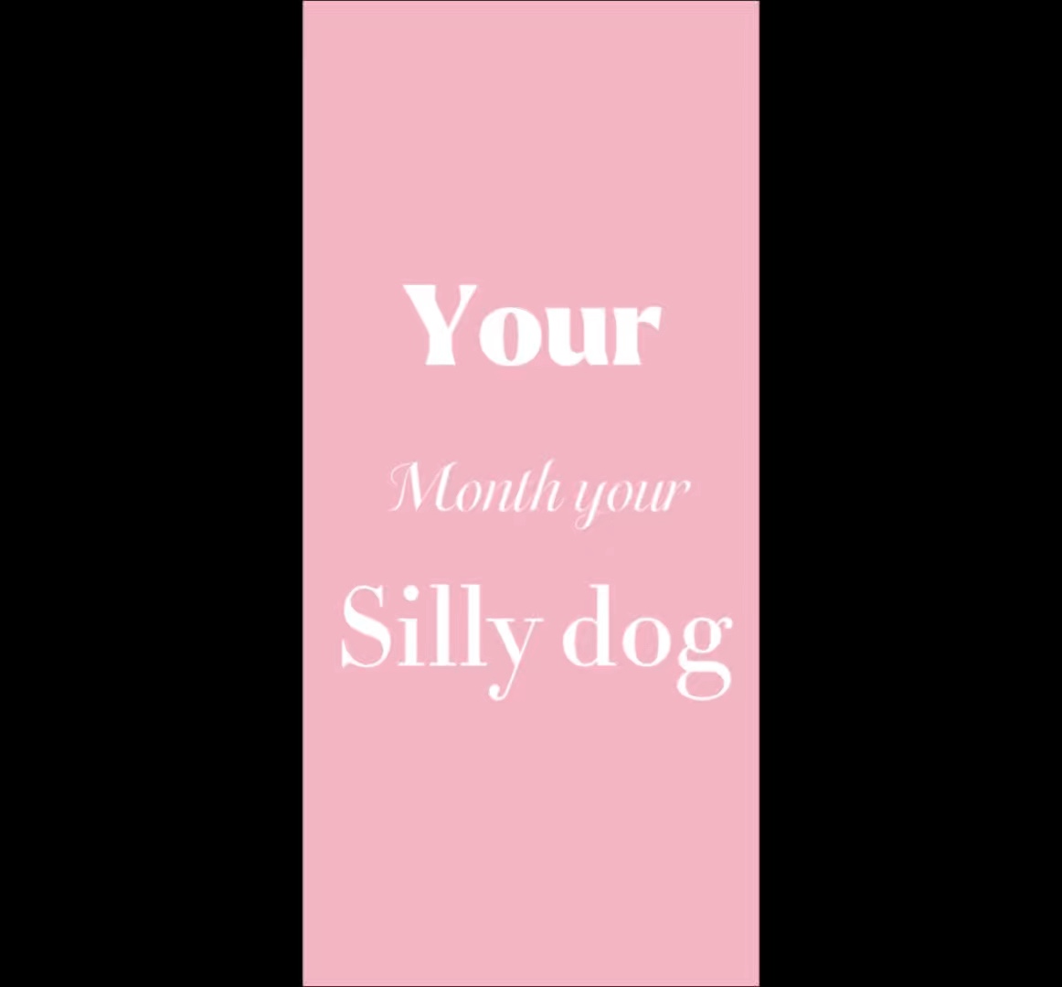 Your month your dog