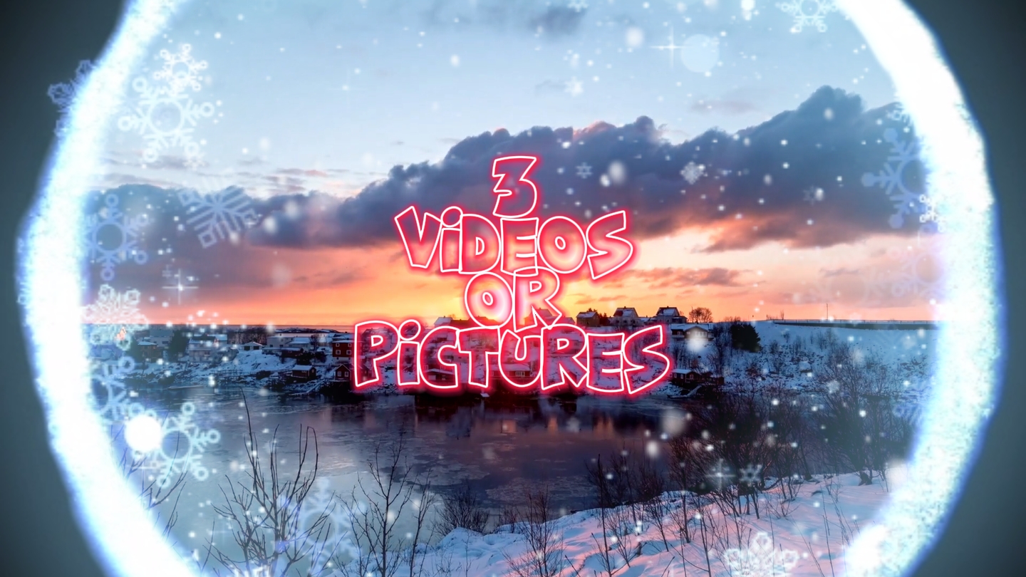 3 videos or pictures