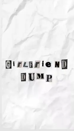 girlfriend dump