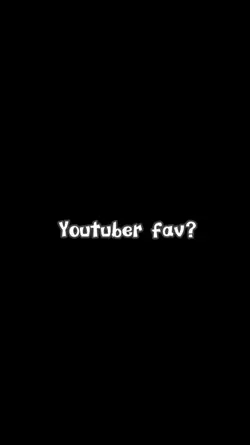 youtuber fav?