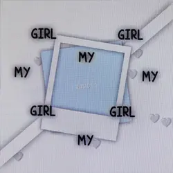 my girl