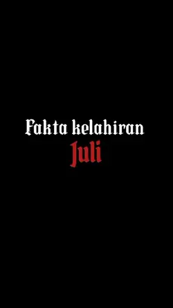 #KelahiranJuli 