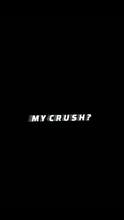 my crush