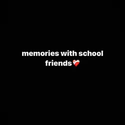 memories with school