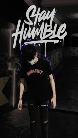 stay humble