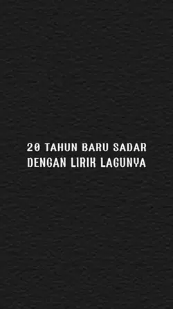 20 thn baru sadar 