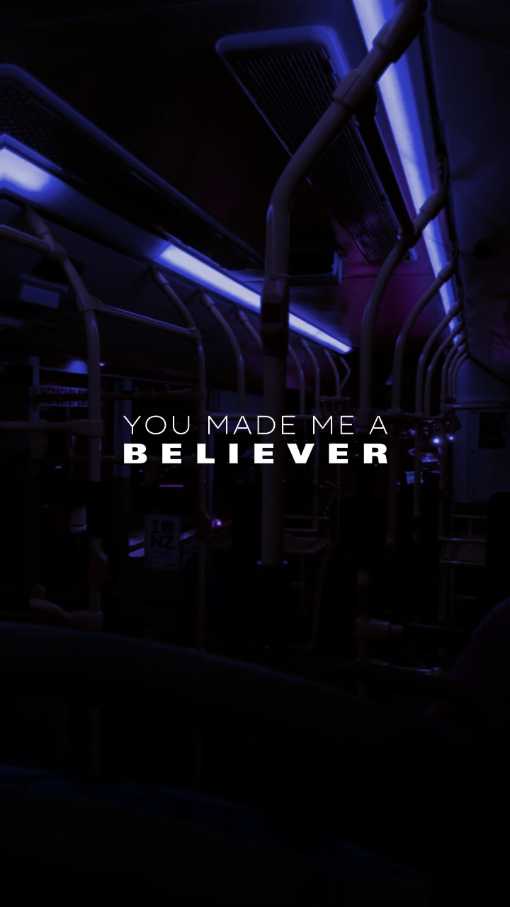 Make me a Believer
