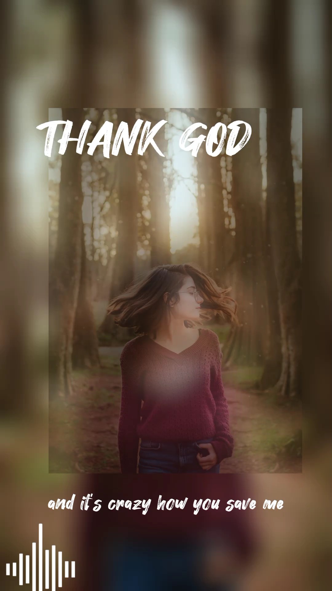 Thank God I have you