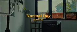 Normal Day At School