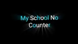 MY SCHOOL NO COUNTER
