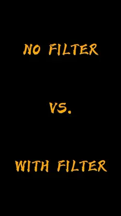 No Vs. With Filter