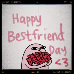 Happy Bestfriend Day