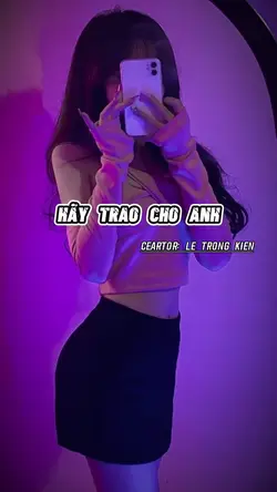 [2] Hãy Trao Cho Anh