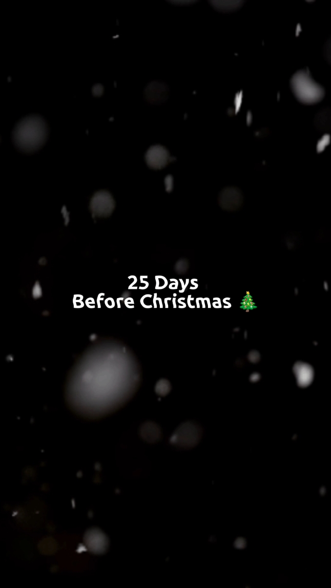 25 Days before