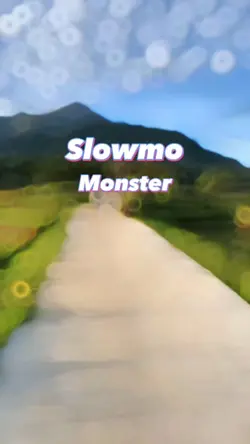 monster slowmo