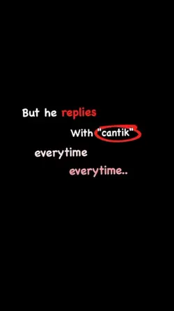 he replies "cantik"