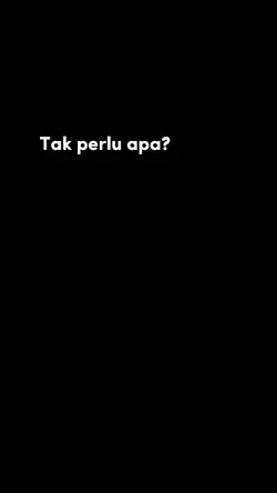TAK PERLU APA?
