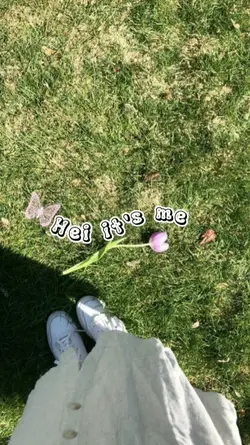 HEI ITS ME