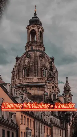 Happy birthday remix