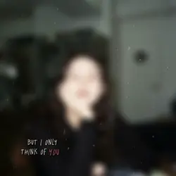 #I Only Think Of You