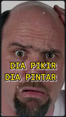 Dia Pikir Dia Pintar