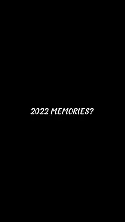 memories in 2022