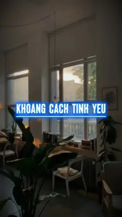 KHOẢNG CÁCH TÌNH YÊU
