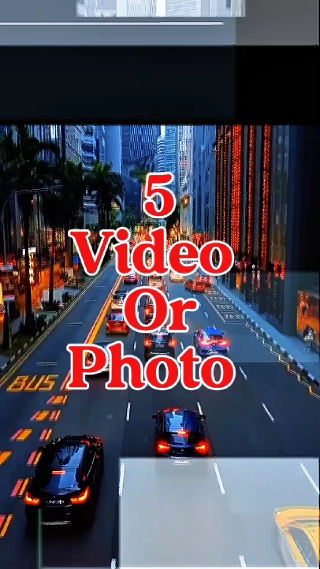 5 vidéo ou photo 