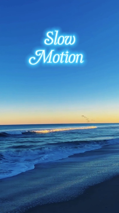 Slow motion 