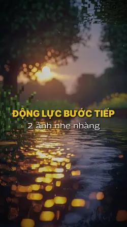 Động lực bước tiếp