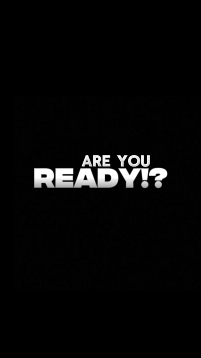 ARE YOU READY