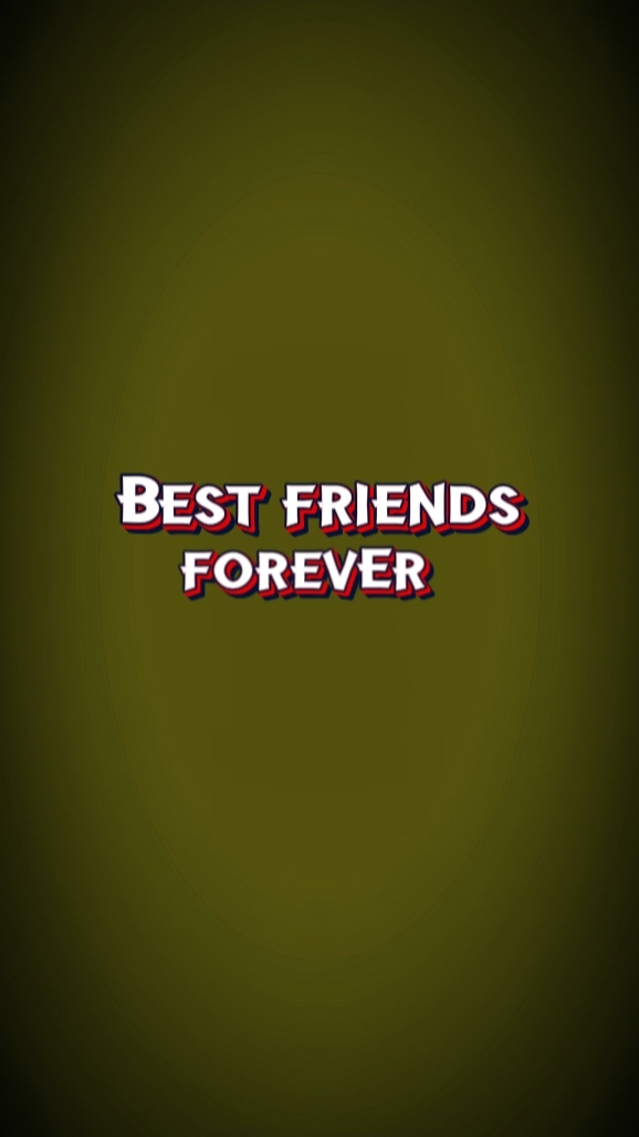 Bestfriends forever
