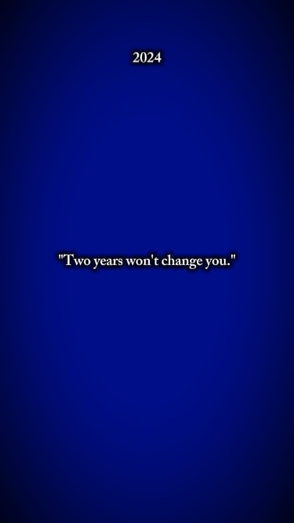 twoyearswontchangeu