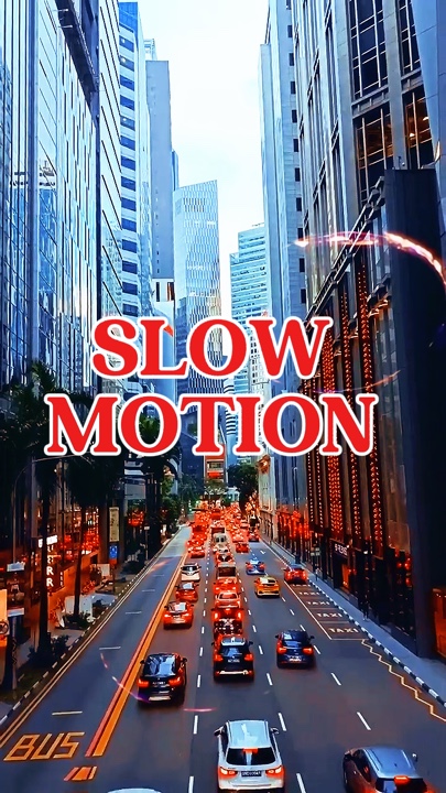 Slow motion 