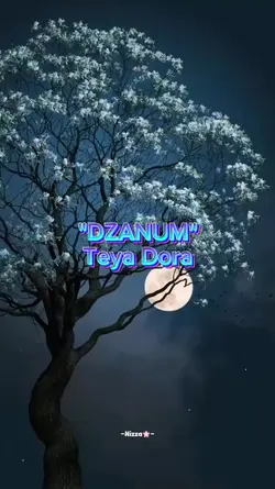 Dzanum Teya Dora