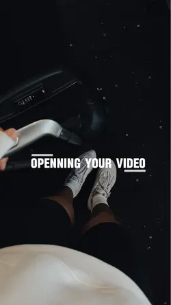 Openning Your Video