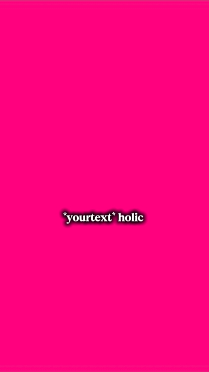 *yourtext* holic