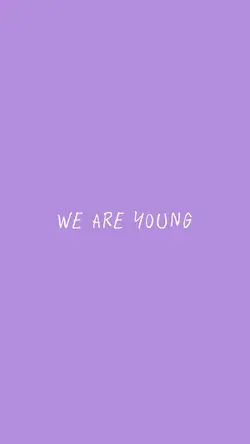 We are young 