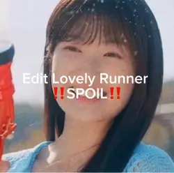 Edit Lovely Runner 🥰