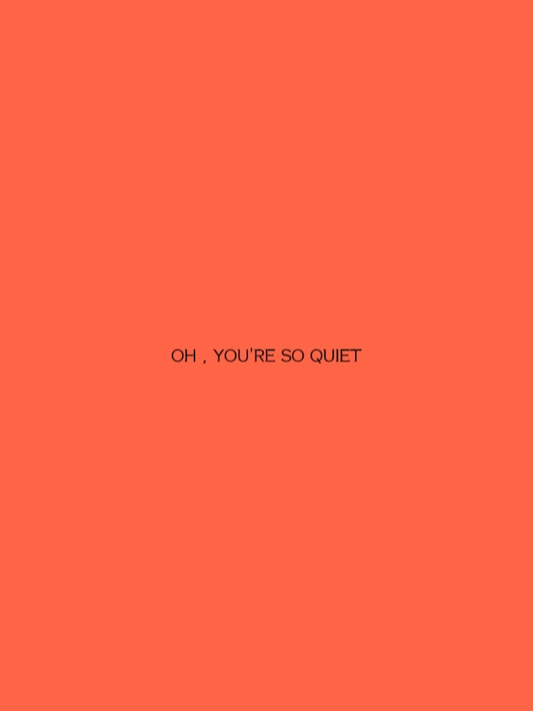 QUIET