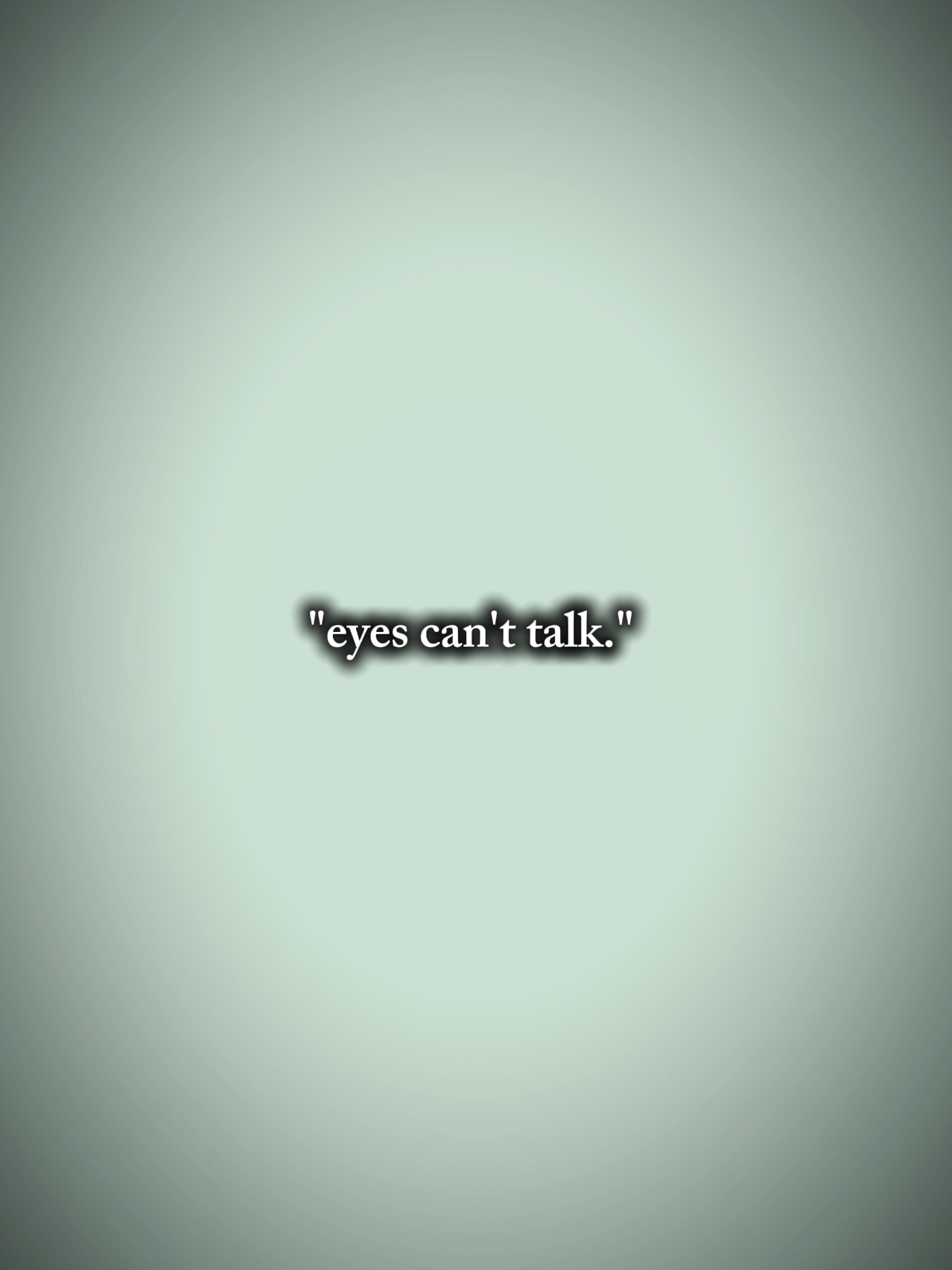 les yeux ne peuvent pas parler 
