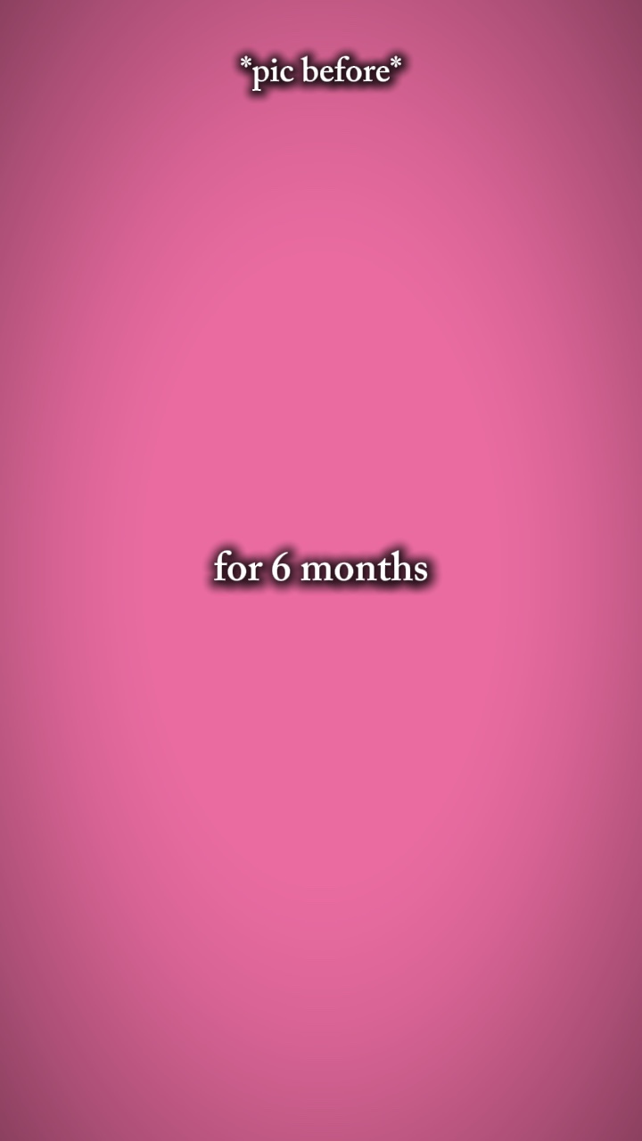 for 6 months 