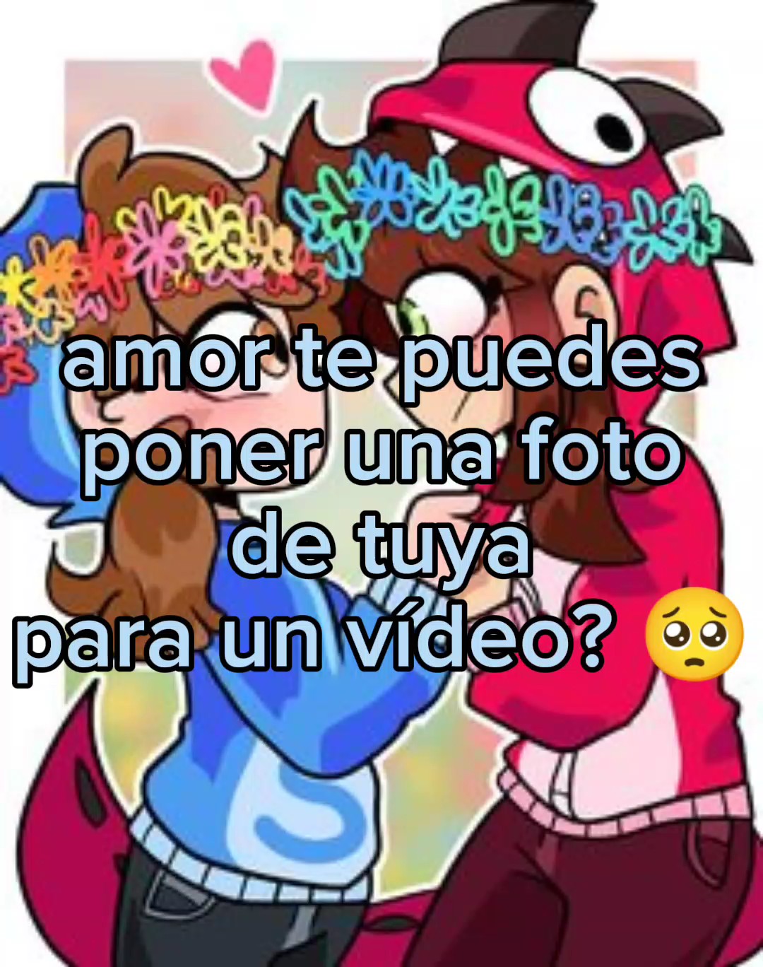 de tu cara por favor