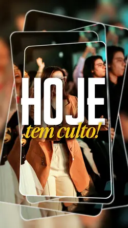 HOJE TEM CULTO!