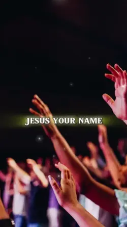 Jesus your Name