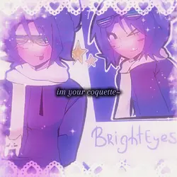 brighteyes edit :3
