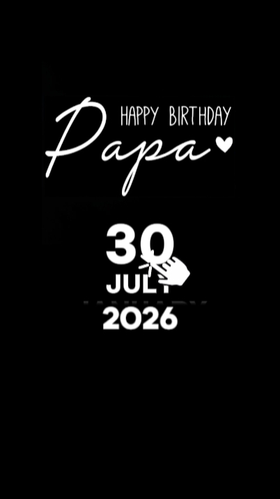 HBD PAPA 30 JULY