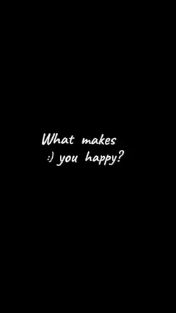 What makes you happy